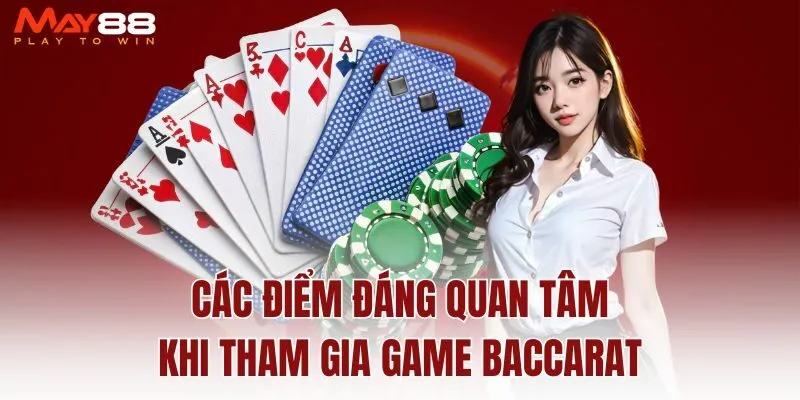 cac-diem-dang-quan-tam-khi-tham-gia-game-baccarat
